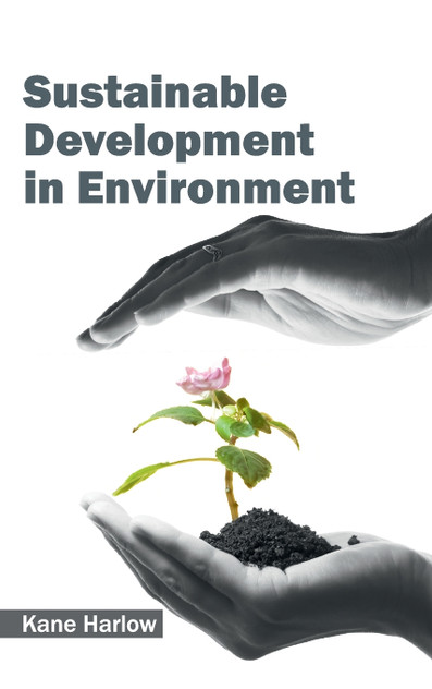 Sustainable Development in Environment Sustainable Development in Environment