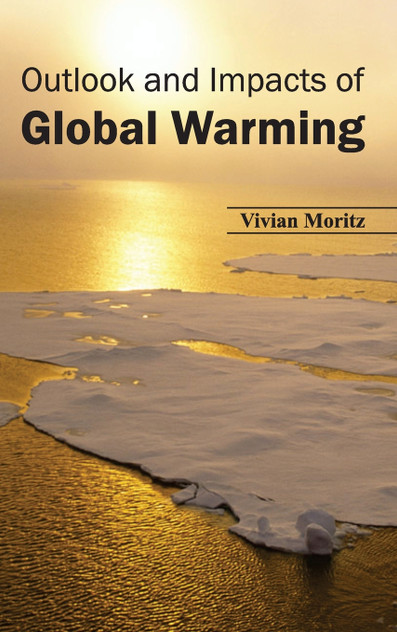 Outlook and Impacts of Global Warming Outlook and Impacts of Global Warming