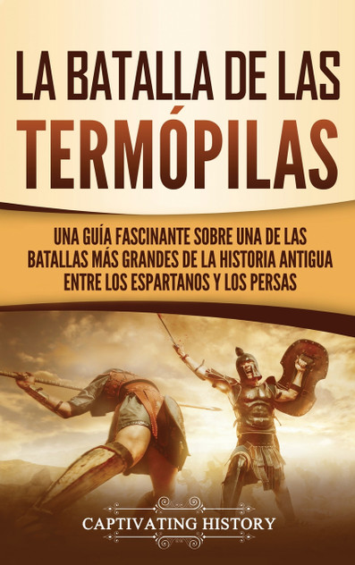 La Batalla de las Termópilas La Batalla de las Termópilas