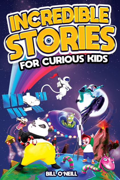 Incredible Stories for Curious Kids Incredible Stories for Curious Kids