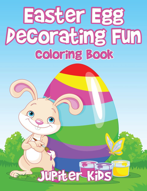 Easter Egg Decorating Fun Coloring Book Easter Egg Decorating Fun Coloring Book