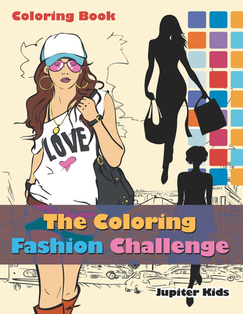 The Coloring Fashion Challenge Coloring Book The Coloring Fashion Challenge Coloring Book