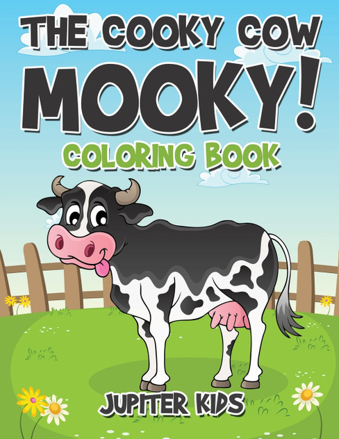 The Cooky Cow Mooky! Coloring Book The Cooky Cow Mooky! Coloring Book
