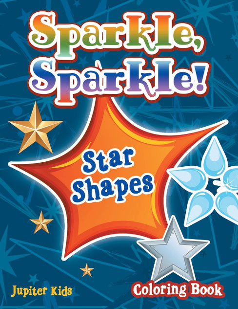Sparkle, Sparkle! Star Shapes Coloring Book Sparkle, Sparkle! Star Shapes Coloring Book