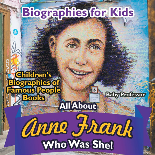 Biographies for Kids - All about Anne Frank