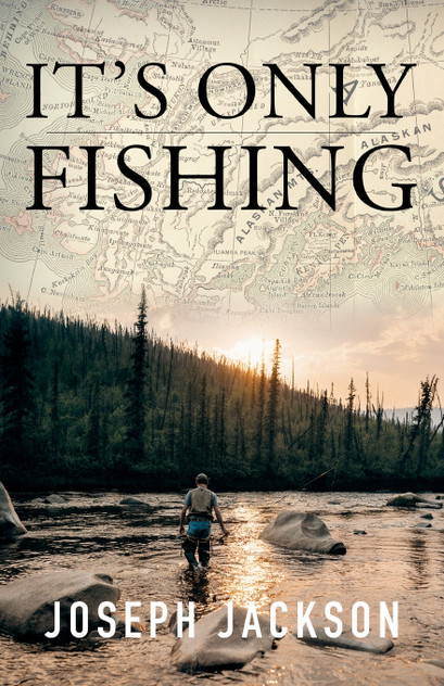 It's Only Fishing It's Only Fishing