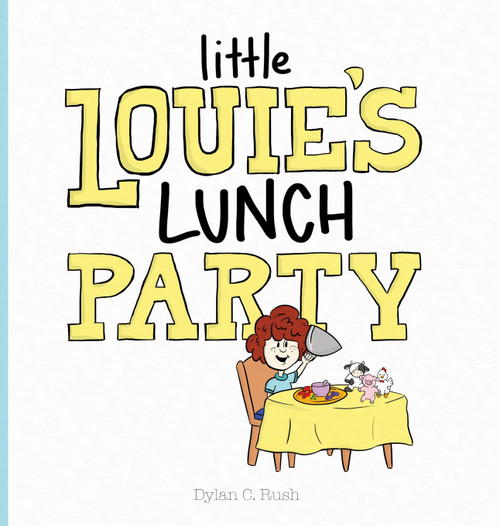 Little Louie's Lunch Party Little Louie's Lunch Party