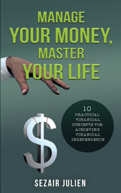 Manage Your Money, Master Your Life Manage Your Money, Master Your Life