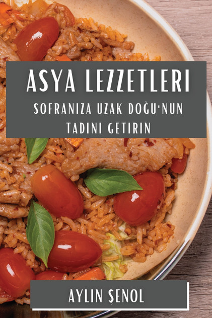 Asya Lezzetleri Asya Lezzetleri
