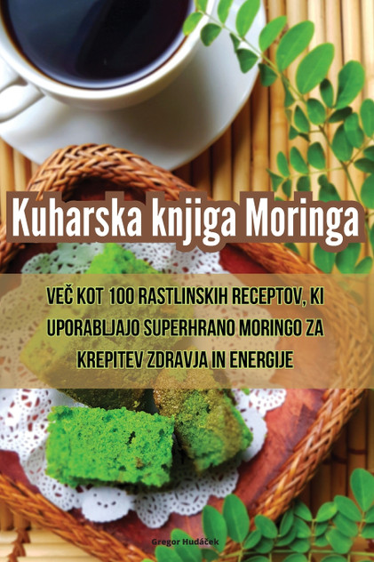 Kuharska knjiga Moringa Kuharska knjiga Moringa