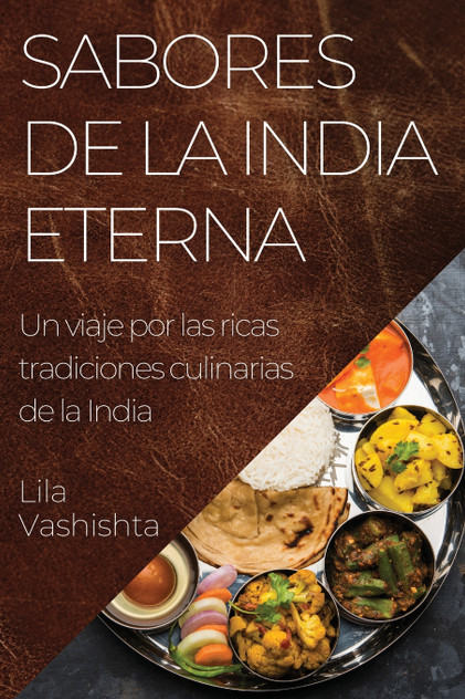 Sabores de la India Eterna Sabores de la India Eterna