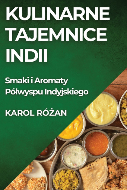 Kulinarne Tajemnice Indii Kulinarne Tajemnice Indii