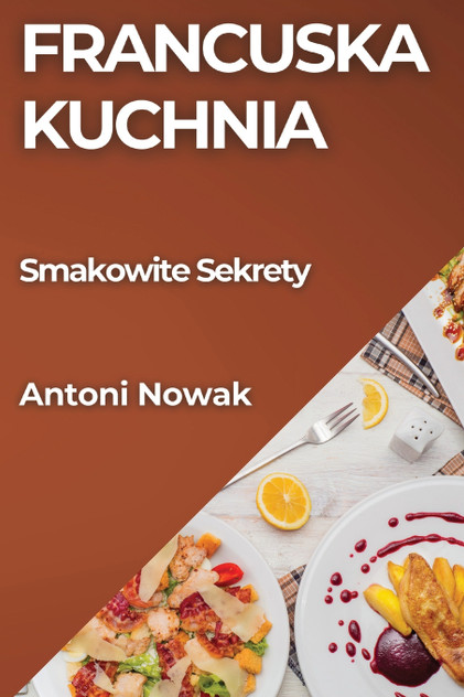 Francuska Kuchnia Francuska Kuchnia
