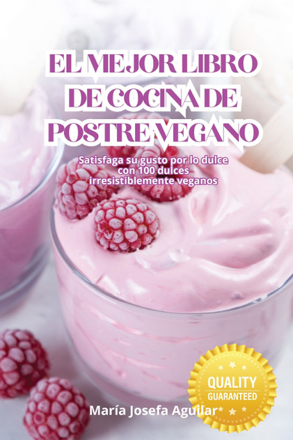 EL MEJOR LIBRO DE COCINA DE POSTRE VEGANO EL MEJOR LIBRO DE COCINA DE POSTRE VEGANO