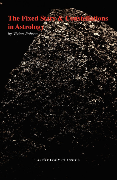 The Fixed Stars and Constellations in Astrology The Fixed Stars and Constellations in Astrology
