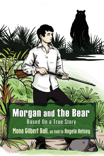 Morgan and the Bear; Based On a True Story Morgan and the Bear; Based On a True Story