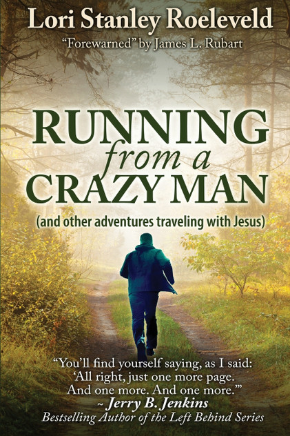 Running from a Crazy Man (and Other Adventures Traveling with Jesus) Running from a Crazy Man (and Other Adventures Traveling with Jesus)
