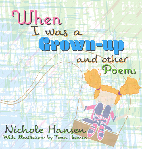 When I was a Grown-up When I was a Grown-up