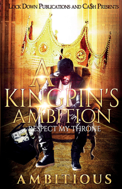 A KINGPIN'S AMBITION A KINGPIN'S AMBITION