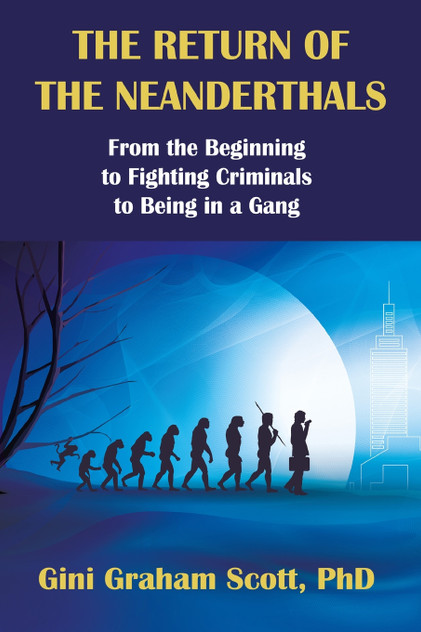 The Return of the Neanderthals The Return of the Neanderthals