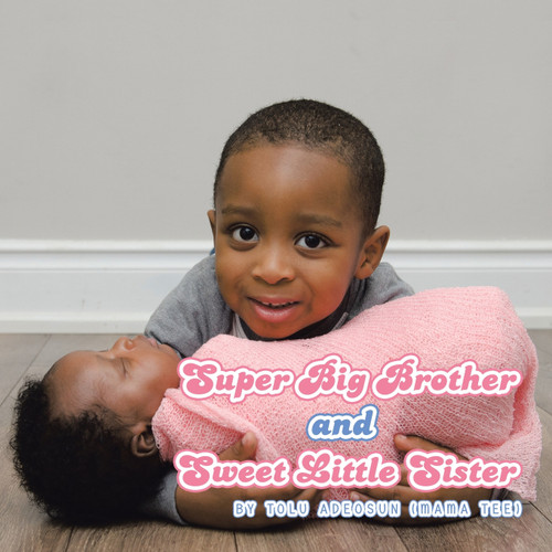 Super Big Brother and Sweet Little Sister Super Big Brother and Sweet Little Sister