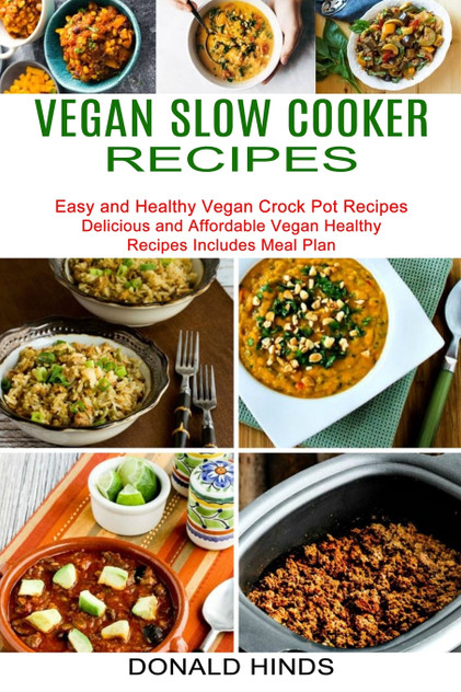 Vegan Slow Cooker Recipes Vegan Slow Cooker Recipes