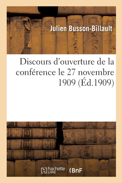 Discours d'ouverture de la conférence le 27 novembre 1909 Discours d'ouverture de la conférence le 27 novembre 1909