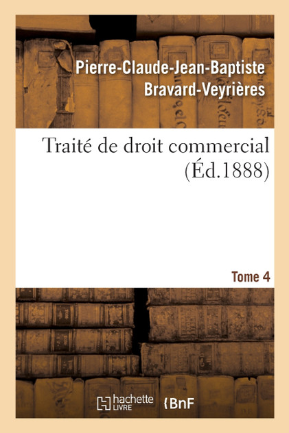 Traité de droit commercial. Tome 4 Traité de droit commercial. Tome 4