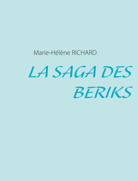 La Saga des Beriks La Saga des Beriks