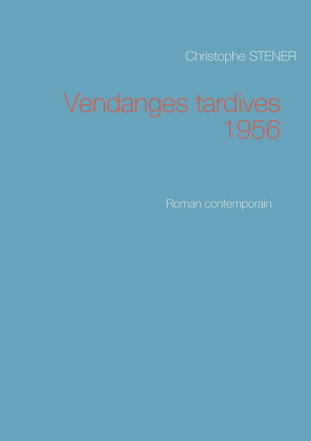Vendanges tardives 1956
