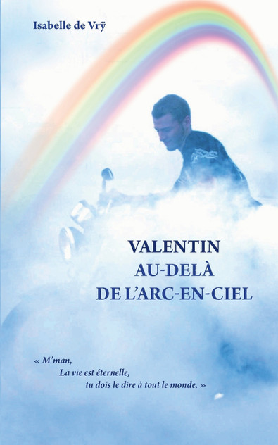 Valentin Au-Delà de l'Arc-en-Ciel Valentin Au-Delà de l'Arc-en-Ciel