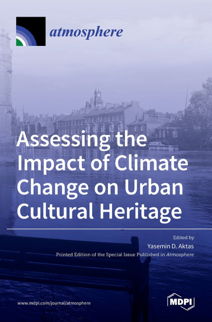 Assessing the Impact of Climate Change on Urban Cultural Heritage Assessing the Impact of Climate Change on Urban Cultural Heritage
