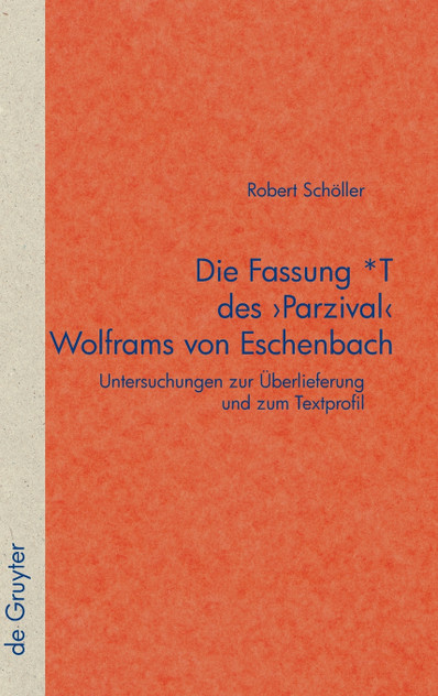 Die Fassung *T des 'Parzival' Wolframs von Eschenbach