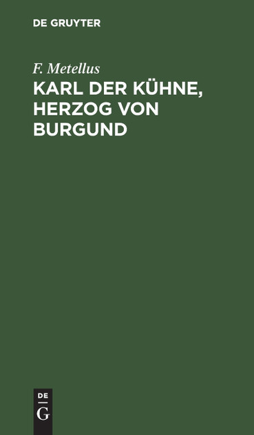 Karl der Kühne, Herzog von Burgund Karl der Kühne, Herzog von Burgund