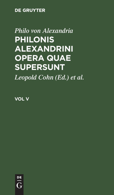 Philonis Alexandrini opera quae supersunt Philonis Alexandrini opera quae supersunt