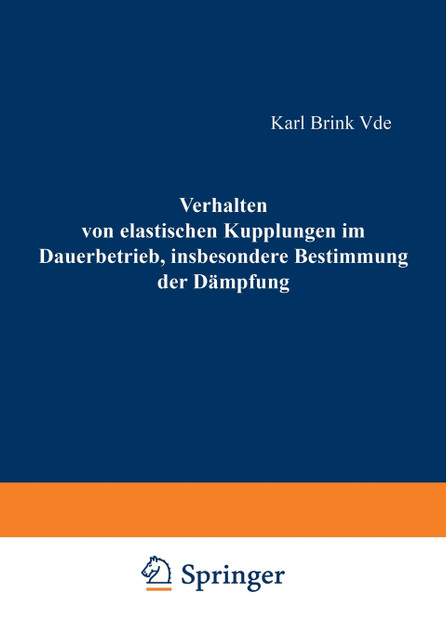 Verhalten Von Elastischen Kupplungen Im Dauerbetrieb, Insbesondere Bestimmung Der Dampfung Verhalten Von Elastischen Kupplungen Im Dauerbetrieb, Insbesondere Bestimmung Der Dampfung