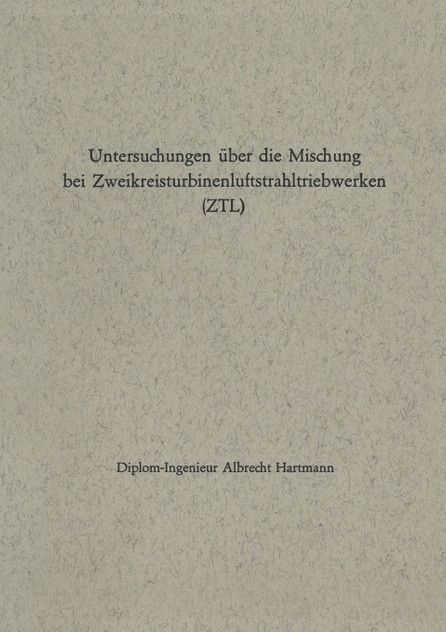 Untersuchungen über die Mischung bei Zweikreisturbinenluftstrahltriebwerken (ZTL)