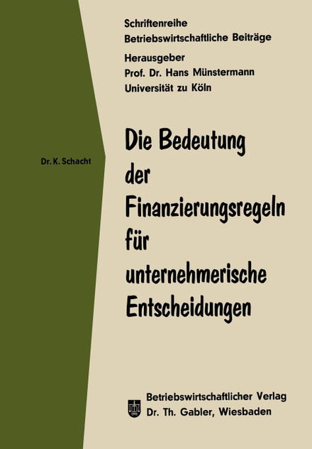 Die Bedeutung der Finanzierungsregeln für unternehmerische Entscheidungen