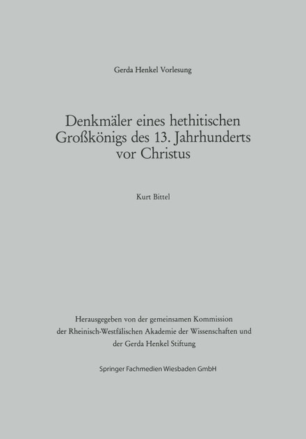 Denkmaler Eines Hethitischen Grosskonigs Des 13. Jahrhunderts VOR Christus Denkmaler Eines Hethitischen Grosskonigs Des 13. Jahrhunderts VOR Christus