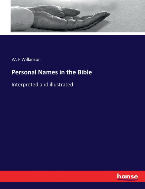 Personal Names in the Bible Personal Names in the Bible