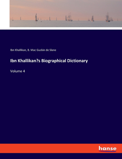 Ibn Khallikan's Biographical Dictionary Ibn Khallikan's Biographical Dictionary