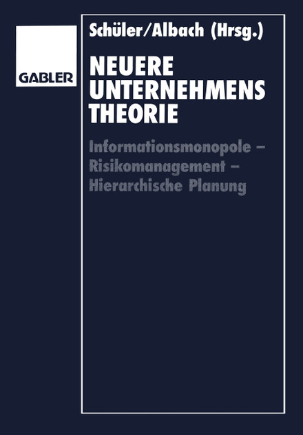 Neuere Unternehmenstheorie Neuere Unternehmenstheorie