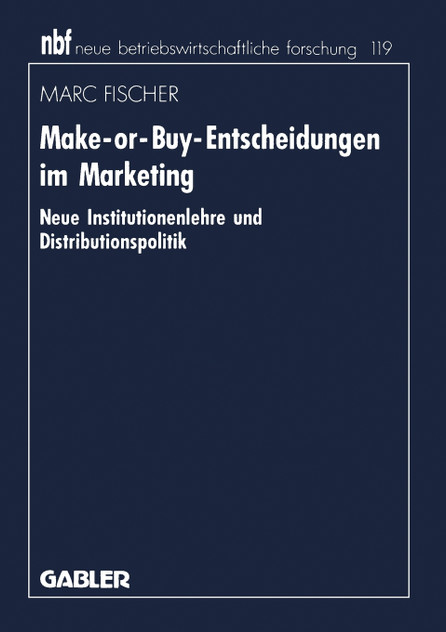 Make-or-Buy-Entscheidungen im Marketing Make-or-Buy-Entscheidungen im Marketing