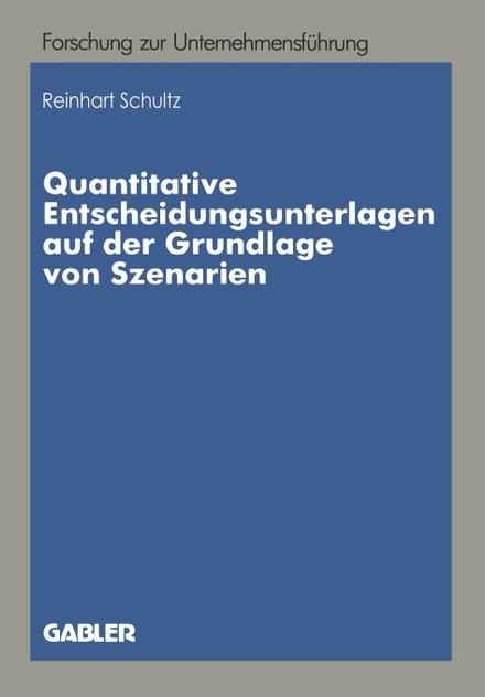 Quantitative Entscheidungsunterlagen auf der Grundlage von Szenarien Quantitative Entscheidungsunterlagen auf der Grundlage von Szenarien