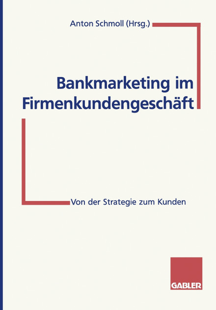 Bankmarketing im Firmenkundengeschäft