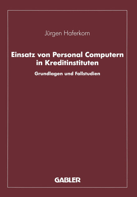 Einsatz von Personal Computern in Kreditinstituten Einsatz von Personal Computern in Kreditinstituten
