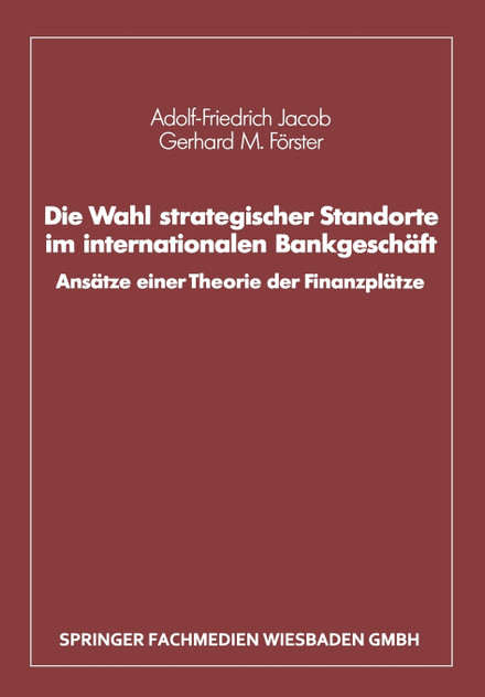 Die Wahl Strategischer Standorte Im Internationalen Bankgeschaft Die Wahl Strategischer Standorte Im Internationalen Bankgeschaft