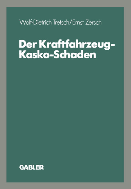 Der Kraftfahrzeug-Kasko-Schaden Der Kraftfahrzeug-Kasko-Schaden