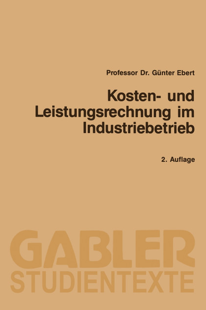 Kosten- Und Leistungsrechnung Im Industriebetrieb Kosten- Und Leistungsrechnung Im Industriebetrieb