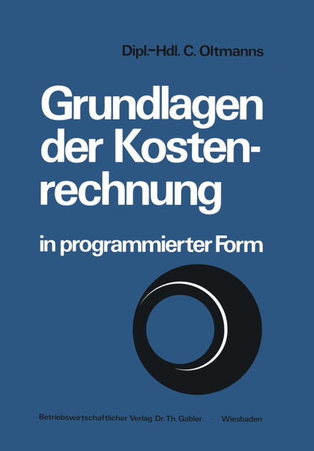 Grundlagen der Kostenrechnung in programmierter Form Grundlagen der Kostenrechnung in programmierter Form
